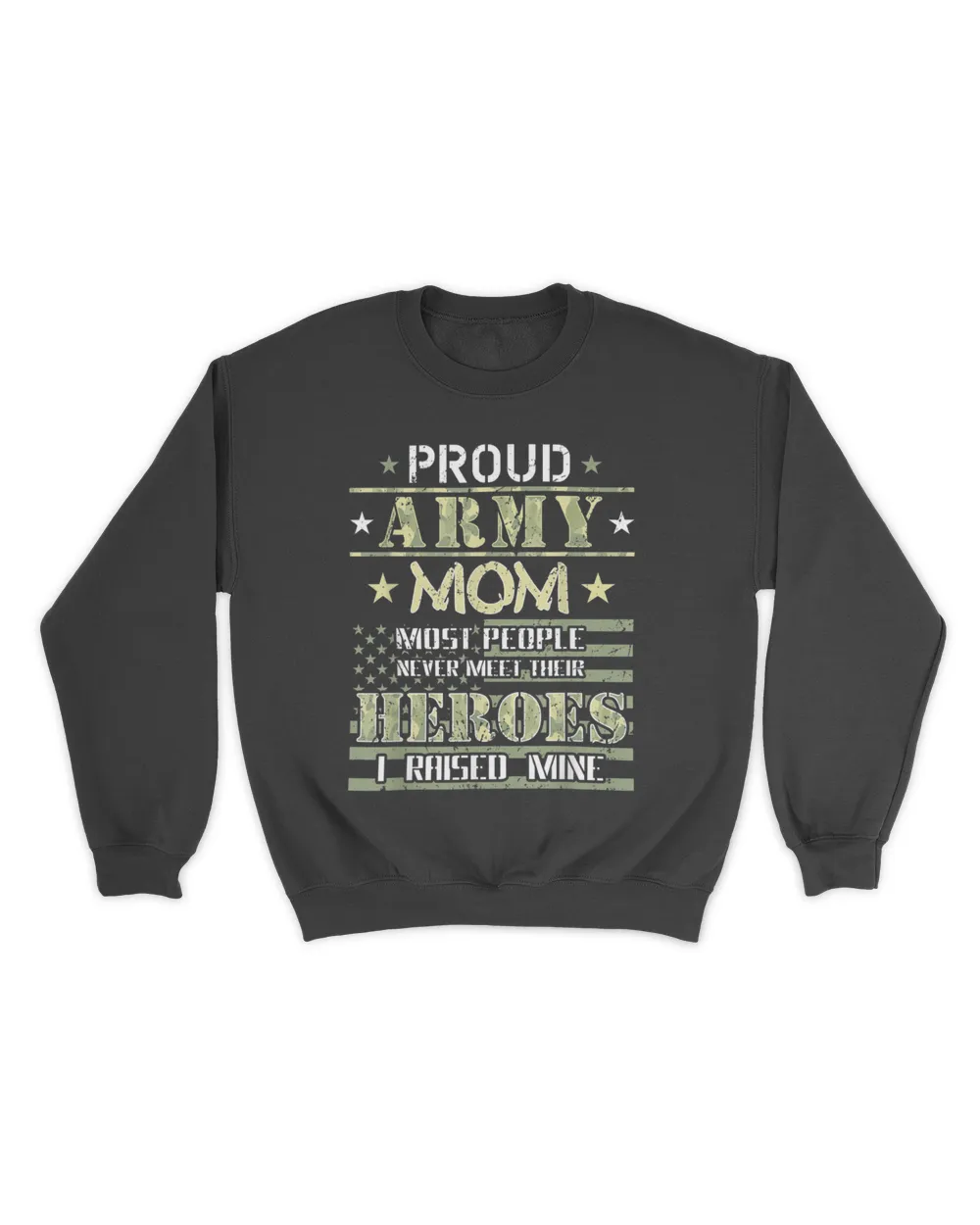 Proud Army Mom I Raised My Heroes Camouflage Graphics Army T-Shirt Unisex Sweatshirt black s