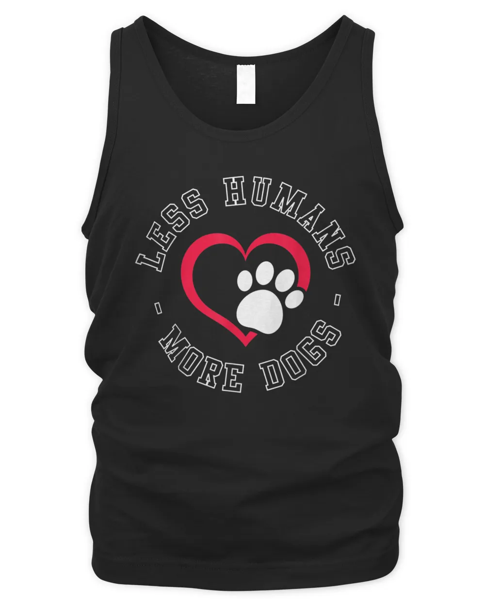 Less Humans - More Dogs - Funny Dog Lover Humour T-Shirt Men's Tank Top black s