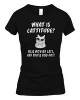 What Is Cattitude Animal Cats T-shirt Funny Cat Tee Women's Soft Style Fitted T-Shirt black s